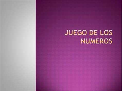 Juego De Los Numeros Ppt