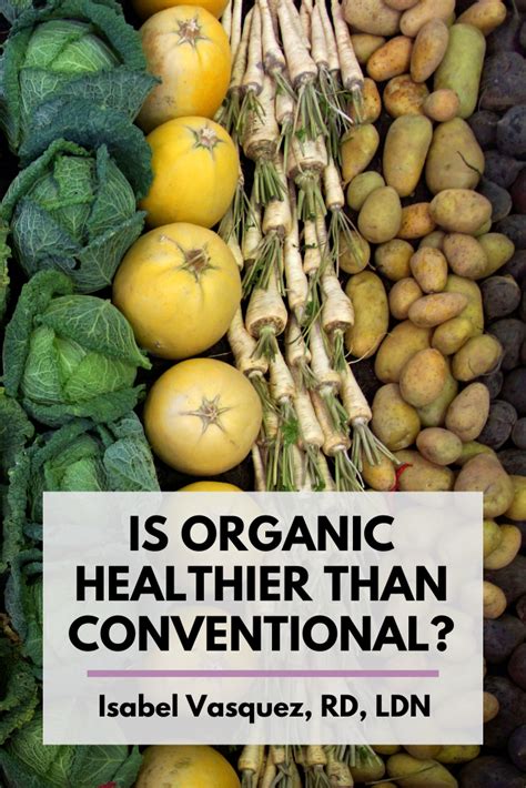 Is Organic Food Healthier Than Conventional — Your Latina Nutrition