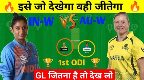 Ind W Vs Aus W Dream 11 Prediction Australia Women Vs India Women