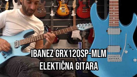 Ibanez Grx Sp Mlm Elektri Na Gitara Recenzija Youtube