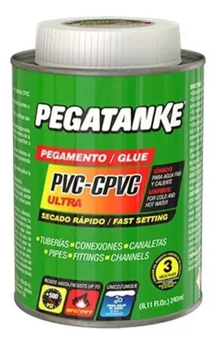 Soldadura Pvc Y Cpvc De 240 Ml Pegatanke Tuberia MercadoLibre