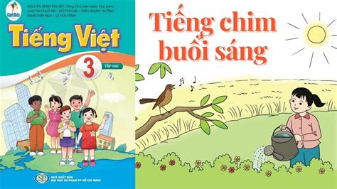 Bài 15 - Tiết 2: bài thơ TIẾNG CHIM BUỔI SÁNG trang 60|| Tiếng Việt Lớp ...