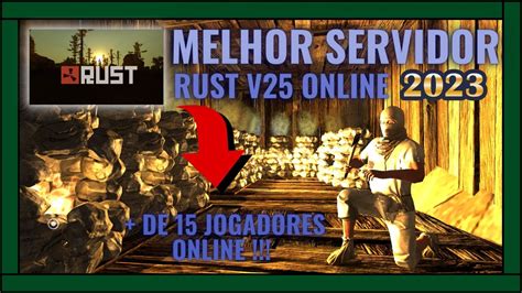 MELHOR SERVIDOR DE RUST V25 LEGACY ONLINE EM 2023 E MUITO PVP YouTube