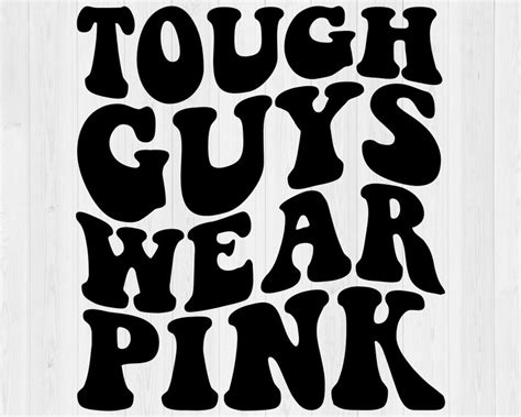 Tough Guys Wear Pink Svg Men Wear Pink Svg Tough Guys Male Etsy