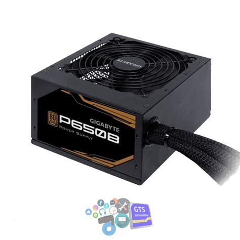 Fuente Gigabyte 650W Gp P650B 80 Plus Bronze GTS Informática