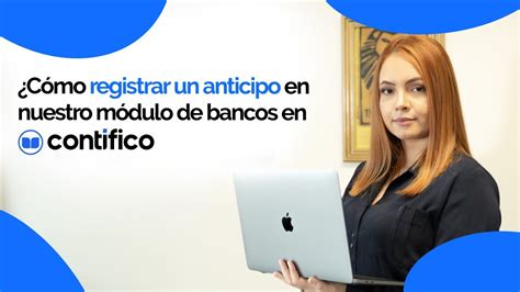 C Mo Registrar Un Anticipo En Nuestro Modulo De Bancos Dentro De