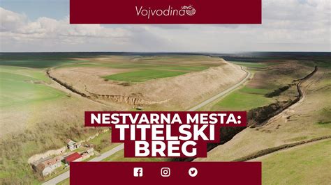 Nestvarna Mesta Titelski Breg Vojvodinauzivo Youtube