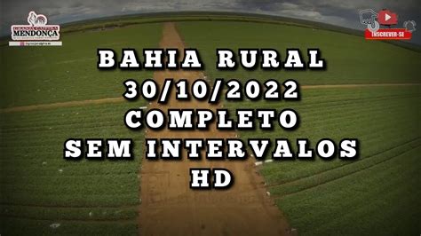 Bahia Rural Completo Sem Intervalos Hd Youtube