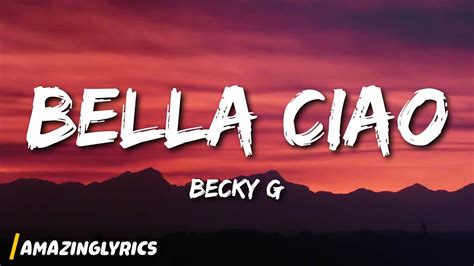 Becky G Bella Ciao Youtube