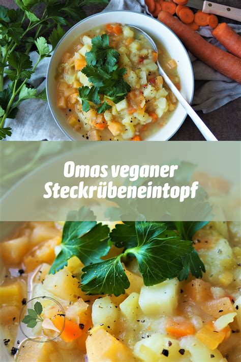 Omas Veganer Steckr Beneintopf Saisonal Und Regional Steckr Ben