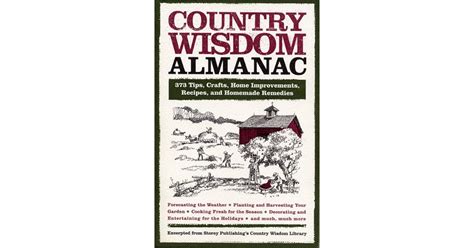 Country Wisdom Almanac 373 Tips Crafts Home Improvements Recipes