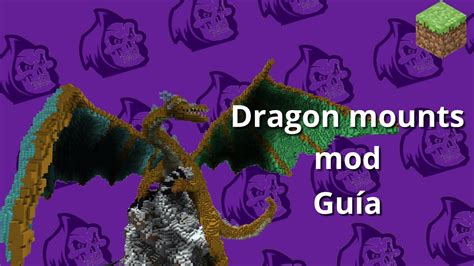 Dragon Mount Legacy Mod Gu A Para Minecraft Youtube