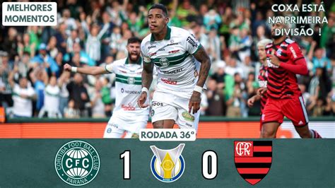 COXA ESTÁ NA SÉRIE A CORITIBA 1 X 0 FLAMENGO MELHORES MOMENTOS