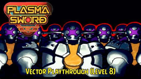 Plasma Sword Nightmare Of Bilstein Vector Playthrough Level 8 Youtube