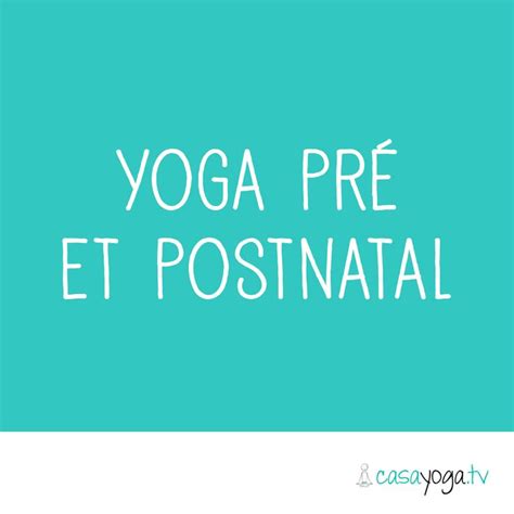 Tous Nos Cours De Yoga En Ligne Casayoga Tv Prenatal Yoga