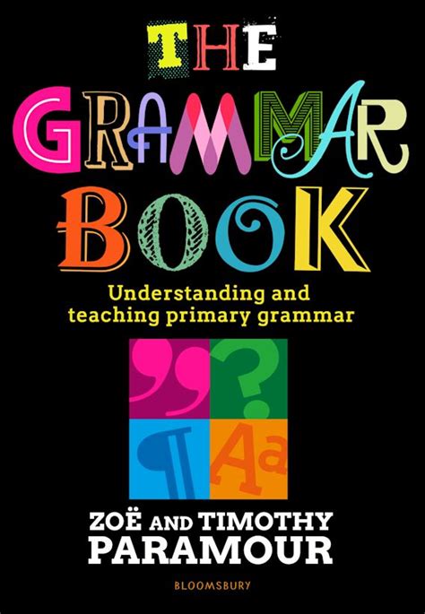 The Grammar Book Understanding And Teaching Primary Grammar Zoë