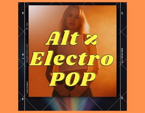 [Pop] Alt z Electro Pop - 2010 and 2020’s Acoustic and Vocal pop, alt z ...