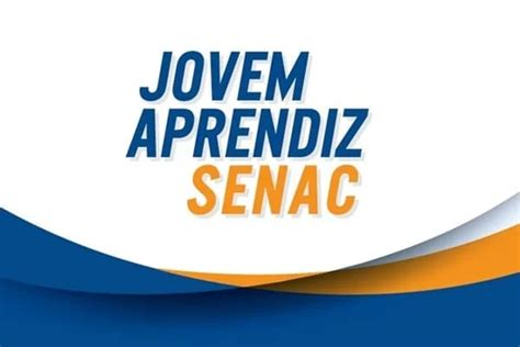 Vagas Para Jovem Aprendiz Senac Inscri Es E Processo Seletivo