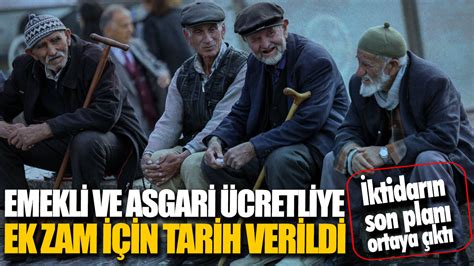 Emekli ve asgari ücretliye ek zam için tarih verildi İktidarın son