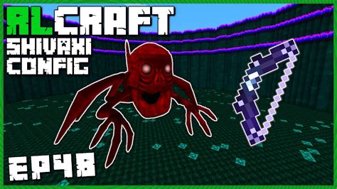 Rlcraft Shivaxi Config Ep48 1 Down 2 To Go Youtube