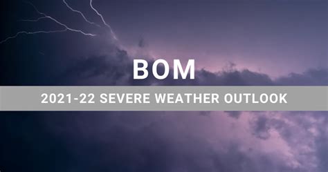 Severe Weather Outlook For 2021 22 Bom Phms