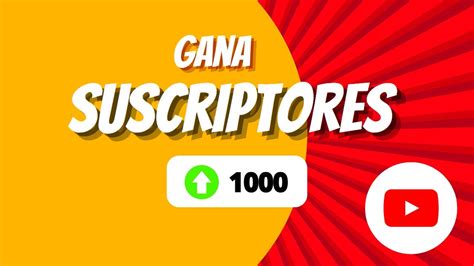 Guía Definitiva Para Conseguir 1000 Suscriptores En 1 Mes Estrategias Y Consejos Probados