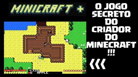 O JOGO SECRETO DO CRIADOR DO MINECRAFT MINICRAFT YouTube