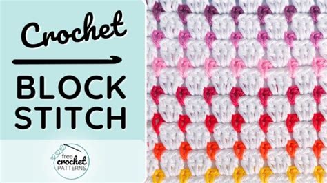 How To Crochet The Block Stitch · Free Crochet Patterns