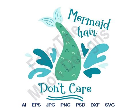 Mermaid Hair Don T Care Svg Dxf Eps Png Vector Art Clipart