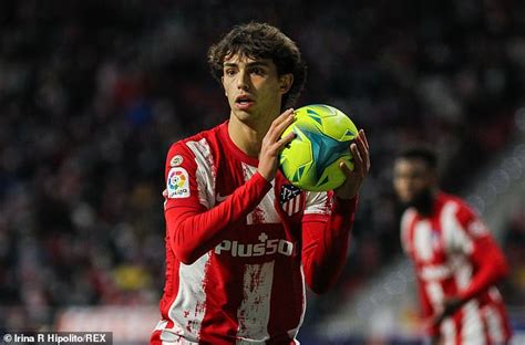 Atletico Madrid Joao Felix Is Considering Leaving Daily Mail Online