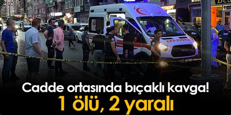 Rize de cadde ortasında bıçaklı kavga 1 ölü 2 yaralı Trabzon Haber