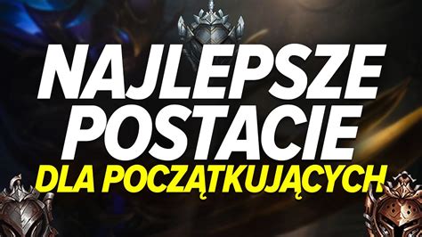 NAJLEPSZE POSTACIE DLA POCZĄTKUJĄCYCH GRACZY W SEZONIE 12 YouTube