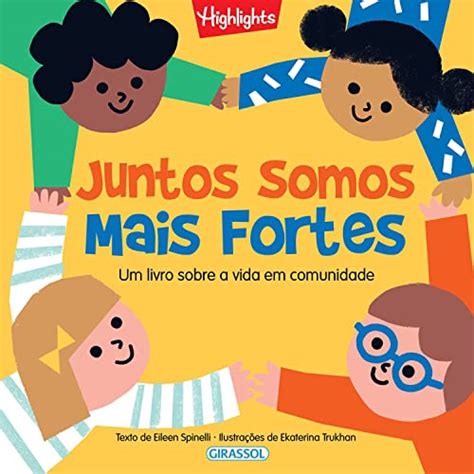 Juntos Somos Mais Fortes Um Livro Sobre A Vida Em Grupo By Eileen