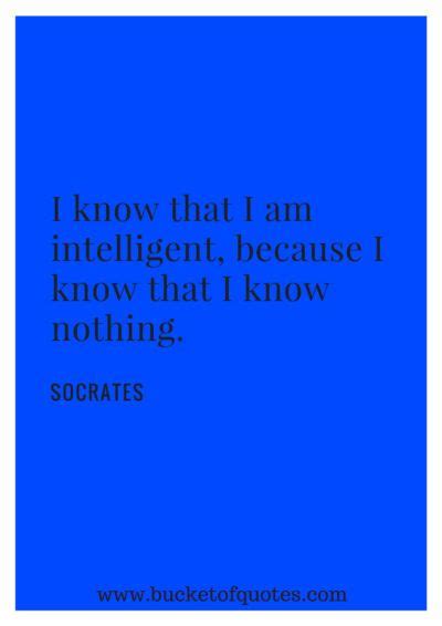 A Blue Background With The Words I Know That I Am Intelligent Because