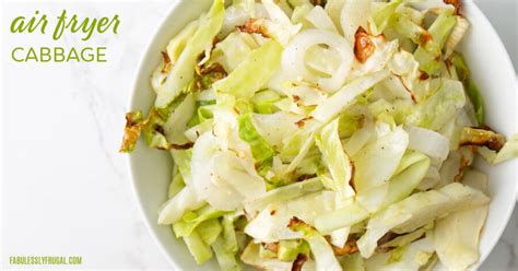 Air Fryer Cabbage Recipe Fabulessly Frugal