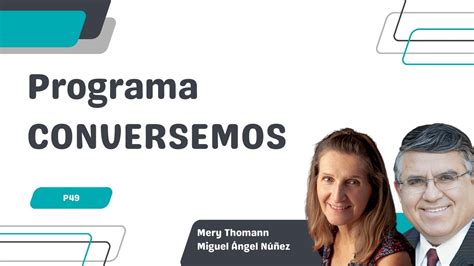 Programa CONVERSEMOS T2 P49 YouTube