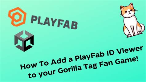 How To Add A Playfab Id Viewer To Your Gorilla Tag Fan Game Youtube