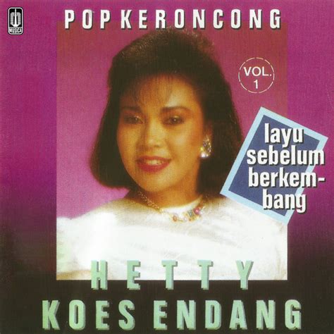 Pop Keroncong Volume 1 Album By Hetty Koes Endang Spotify