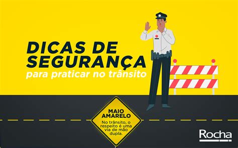 No Trânsito É Necessário Pensar Que - 6 dicas de segurança no trânsito que você precisa praticar | Rocha