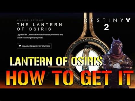 Destiny 2 Season Of Dawn LANTERN OF OSIRIS Seasonal Artifact How