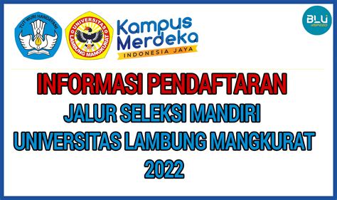 Informasi Seleksi Mandiri Tahun 2022 Penerimaan Mahasiswa Baru