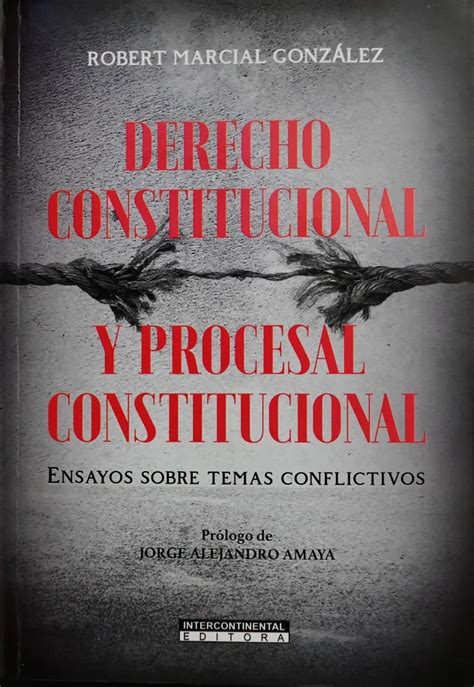 Presentan Libro Sobre “derecho Constitucional Y Procesal Constitucional