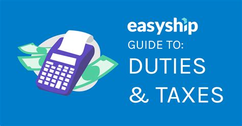 Understanding Duties Taxes For Ecommerce Easyship