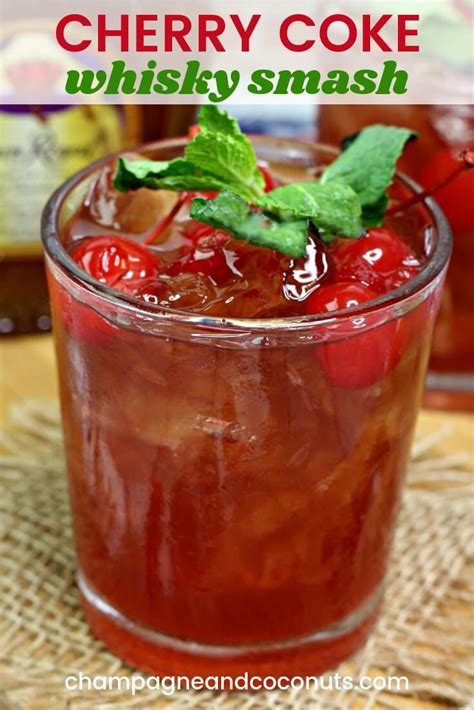 Whisky Cherry Coke Smash Made With Crown Royal Recipe Alcohol Drink