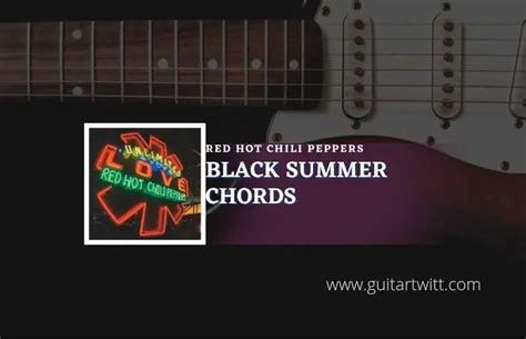 Black Summer Chords By Red Hot Chili Peppers (ver.2) - Guitartwitt