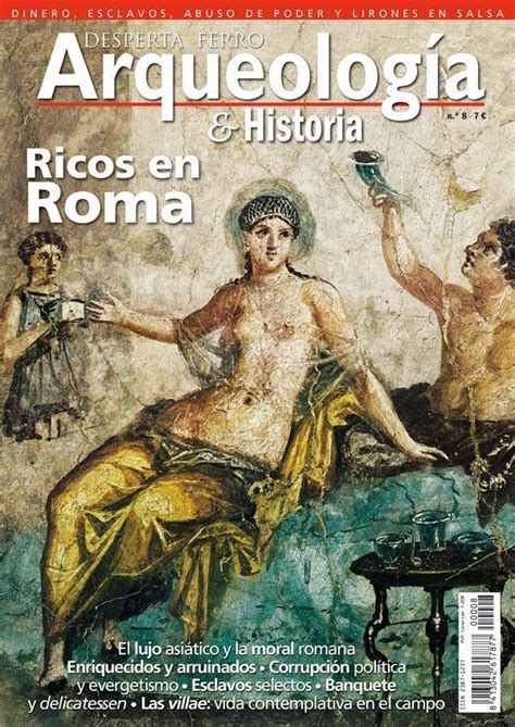 Ricos en Roma Arqueología e Historia n º8 Desperta Ferro Ediciones