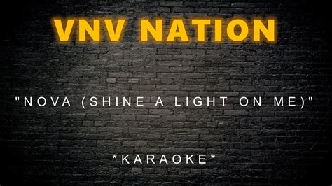 VNV Nation Nova Shine A Light On Me Karaoke YouTube