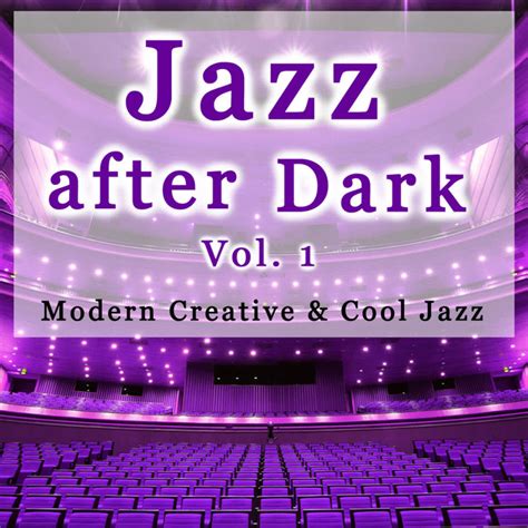 Jazz After Dark Vol 1 Compilation By Various Artists Spotify