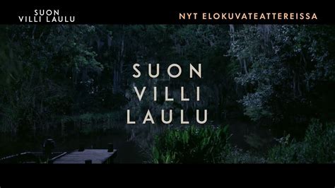 Suon Villi Laulu I Nyt Elokuvateattereissa YouTube