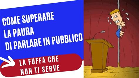 Come Si Supera La Paura Di Parlare In Pubblico Con Public Speaking Top